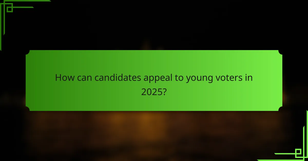 How can candidates appeal to young voters in 2025?