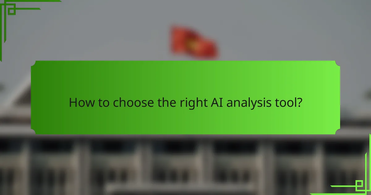 How to choose the right AI analysis tool?