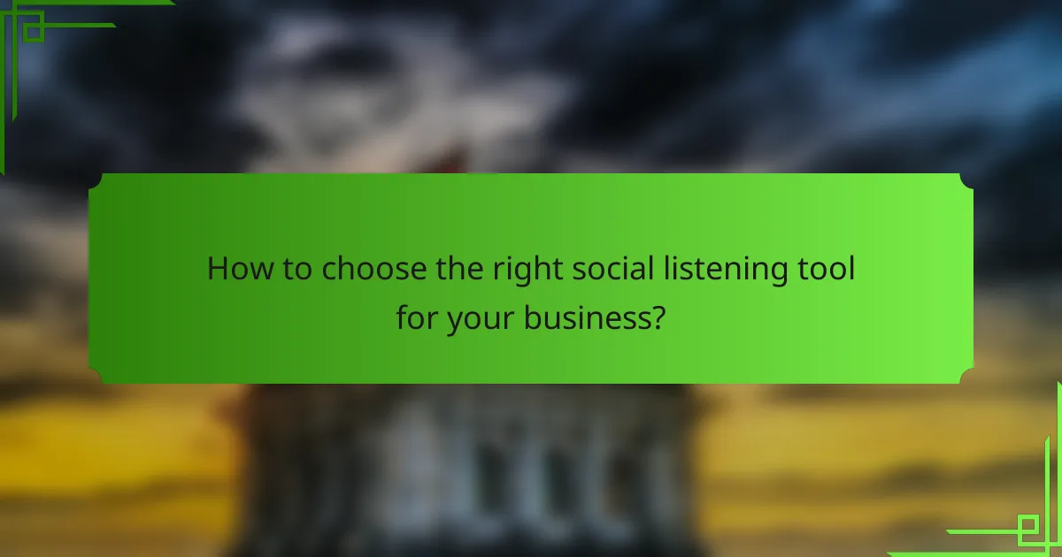 How to choose the right social listening tool for your business?