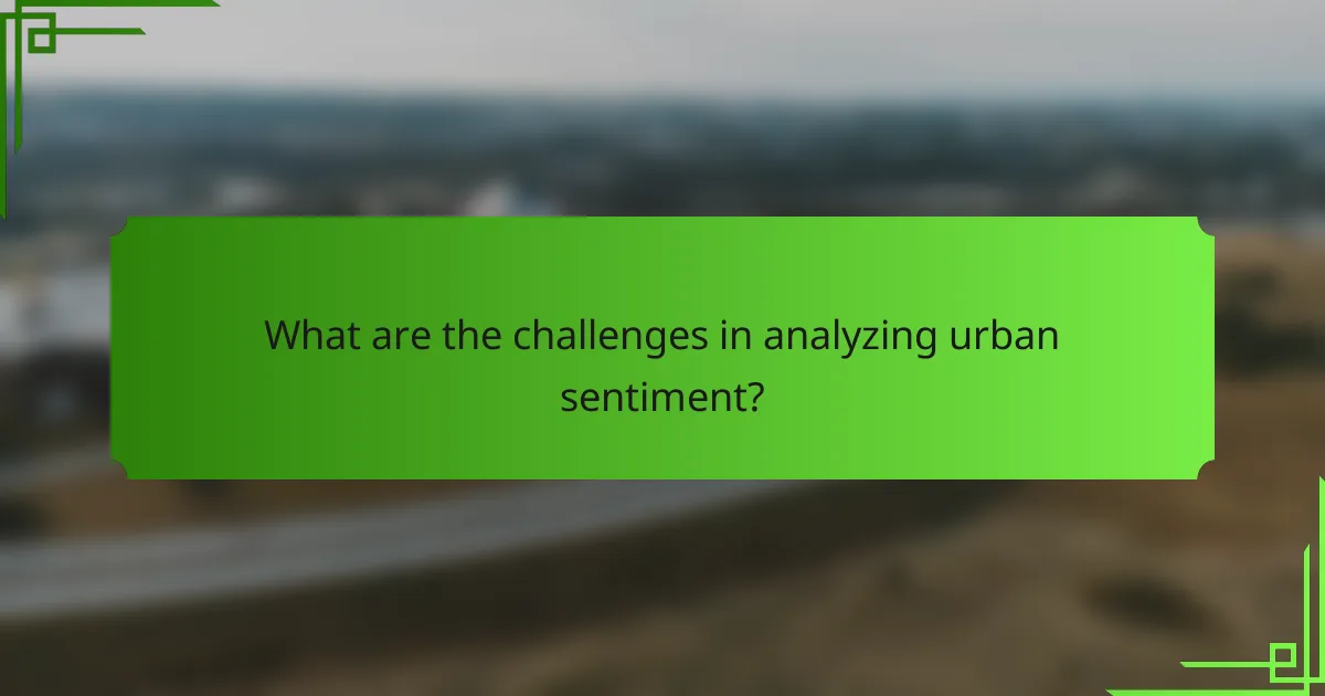 What are the challenges in analyzing urban sentiment?