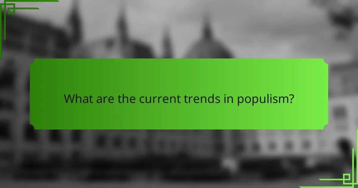 What are the current trends in populism?